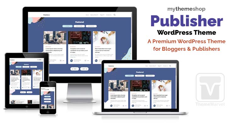 MyThemeShop - Download Pubisher WordPress Blogging Theme for all types of bloggers